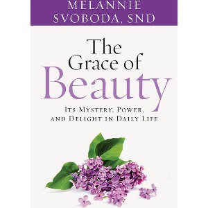 The Grace of Beauty - by  Melannie Svoboda (Paperback) - 1 of 1