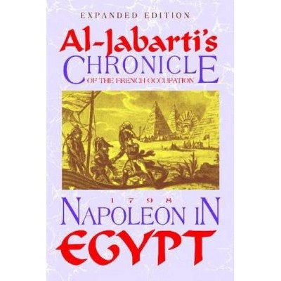 Napoleon in Egypt - 250th Edition by  Abd Al-Rahman Al-Jabarti (Paperback)