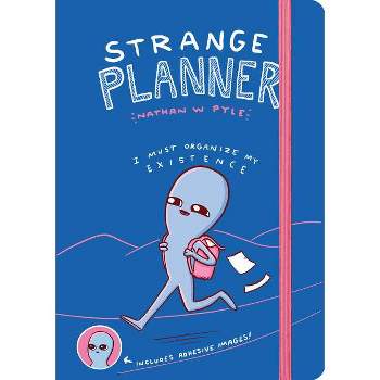 Strange Planner - by Nathan W Pyle (Hardcover)