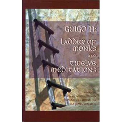 Ladder of Monks and Twelve Meditations - (Cistercian Studies) by  Guigo II (Paperback)