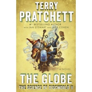 The Globe - (Science of Discworld) by  Terry Pratchett & Ian Stewart & Jack Cohen (Paperback) - 1 of 1
