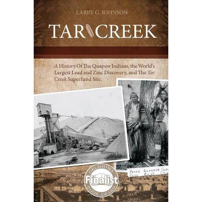 Tar Creek - by  Larry G Johnson (Paperback)