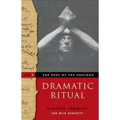 The Best of the Equinox, Dramatic Ritual - by  Aleister Crowley (Paperback)