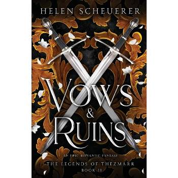Vows & Ruins - (The Legends of Thezmarr) by Helen Scheuerer
