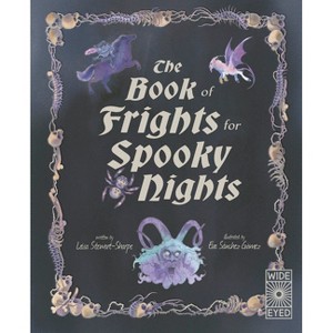 The Book of Frights for Spooky Nights - by  Leisa Stewart-Sharpe (Hardcover) - 1 of 1