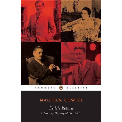 Exile's Return - (Penguin Twentieth Century Classics) by  Malcolm Cowley (Paperback)