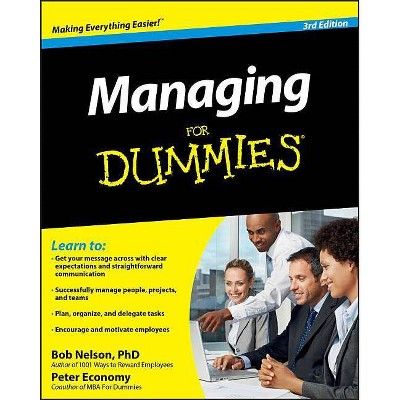 Managing for Dummies 3e - (For Dummies) 3rd Edition by  Bob Nelson & Peter Economy (Paperback)