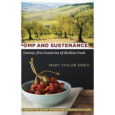 Pomp and Sustenance - by Mary Taylor Simeti