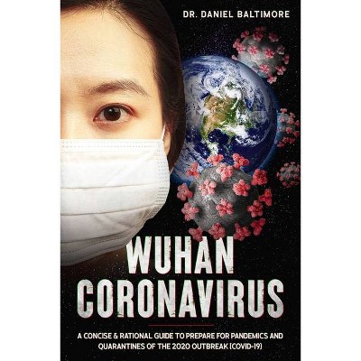 Wuhan Coronavirus - by  Daniel Baltimore (Paperback)