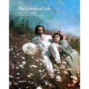 The Colors of Life - by  Gestalten & Stuart Humphryes (Hardcover) - 1 of 1