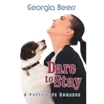 Dare to Stay - by  Georgia Beers (Paperback)