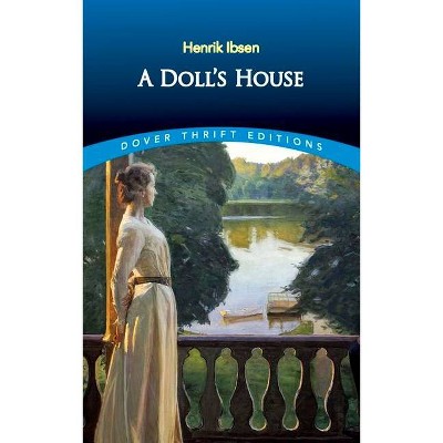 A Doll's House - (Dover Thrift Editions) by  Henrik Ibsen (Paperback)