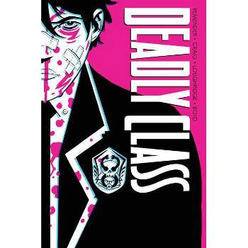 Deadly Class Deluxe Edition Volume 1: Noise Noise Noise (New Edition) - by  Rick Remender (Hardcover)