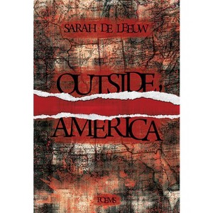 Outside, America - by  Sarah de Leeuw (Paperback) - 1 of 1
