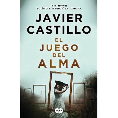 El Juego del Alma / The Souls Game - by  Javier Castillo (Paperback)