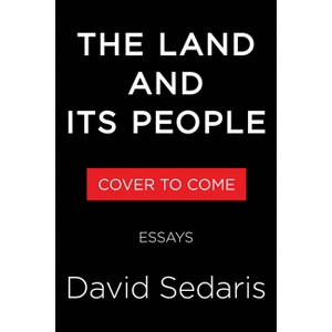 The Land and Its People - by  David Sedaris (Hardcover) - 1 of 1