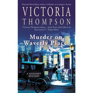 Murder on Waverly Place - (Gaslight Mystery) by  Victoria Thompson (Paperback) - 1 of 1