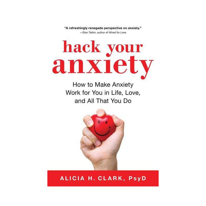 Hack Your Anxiety - by  Alicia H Clark (Paperback), 1 of 2