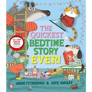 The Quickest Bedtime Story Ever! - by  Louise Fitzgerald (Hardcover) - 1 of 1