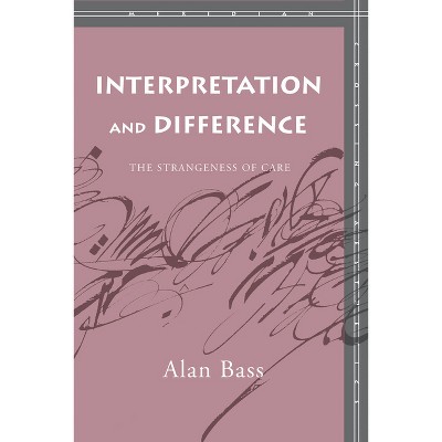 Interpretation and Difference - (Meridian: Crossing Aesthetics) by  Alan Bass (Paperback)