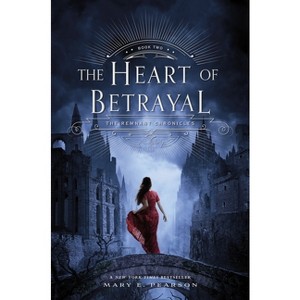 The Heart of Betrayal - (Remnant Chronicles) by Mary E Pearson - 1 of 1