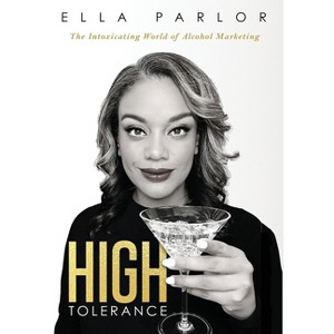 High Tolerance - by  Ella Parlor (Hardcover) - 1 of 1