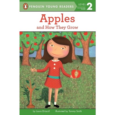 Apples - (Penguin Young Readers, Level 2) by  Laura Driscoll (Paperback)