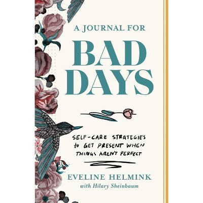 A Journal for Bad Days - by  Eveline Helmink (Paperback)