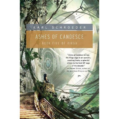 Ashes of Candesce - (Virga) by  Karl Schroeder (Paperback)