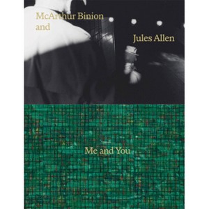 McArthur Binion & Jules Allen: Me and You - (Hardcover) - 1 of 1