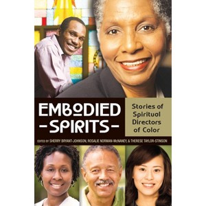 Embodied Spirits - by  Sherry Bryant-Johnson & Therese Taylor-Stinson & Rosalie Norman McNaney (Paperback) - 1 of 1
