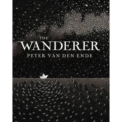 The Wanderer - by  Peter Van Den Ende (Hardcover)