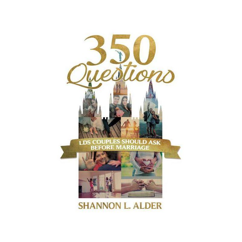350 Questions Lds Couples Should Ask Before Marriage - by  Shannon Alder (Paperback), 1 of 2