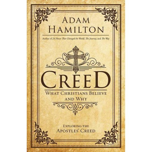 Creed By Adam Hamilton Hardcover Target