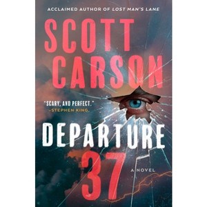 Departure 37 - by  Scott Carson (Hardcover) - 1 of 1