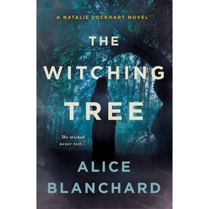 The Witching Tree - (Natalie Lockhart) by  Alice Blanchard (Paperback) - 1 of 1