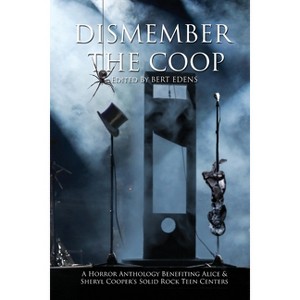 Dismember The Coop - by  Bert Edens (Paperback) - 1 of 1