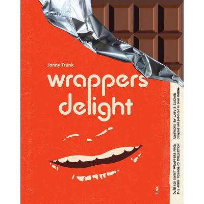 Wrappers Delight - by  Jonny Trunk (Paperback)