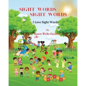 Sight Words Sight Words - by Karen Wells-Gradney - 1 of 1