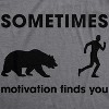 Mens Sometimes Motivation Finds You T shirt Funny Camping Dad Bear Sarcasm Tee - Crazy Dog Men's T Shirt - 2 of 4