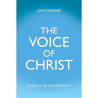 The Voice of Christ - by  John Skinner (Paperback)