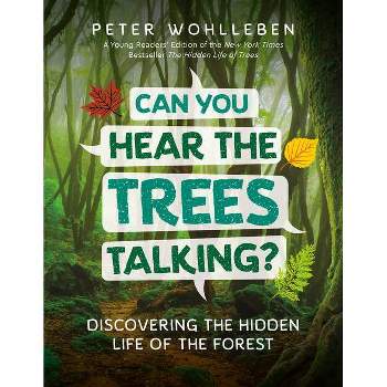 Can You Hear the Trees Talking? - by  Peter Wohlleben (Hardcover)