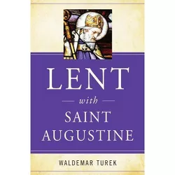 Lent with Saint Augustine - by  Waldemar Turek (Paperback)