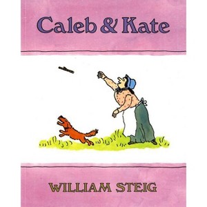 Caleb and Kate - by  William Steig (Paperback) - 1 of 1