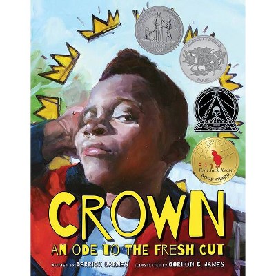 Crown : An Ode to the Fresh Cut - (Caldecott Honor Book) by Derrick D. Barnes (Hardcover)