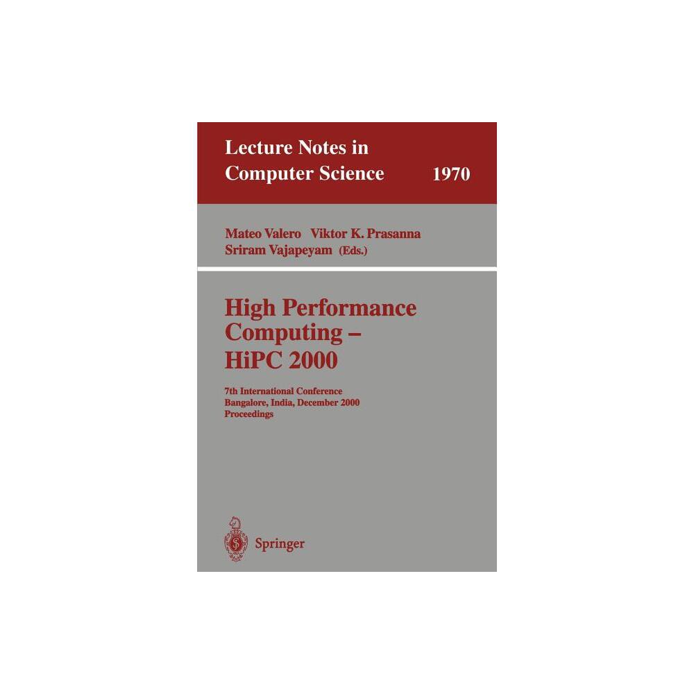 High Performance Computing - HIPC 2000 - (Lecture Notes in Computer Science) by Mateo Valero & Viktor K Prasanna & Sriram Vajapeyam (Paperback)