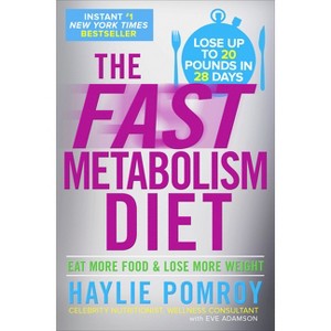 The Fast Metabolism Diet: Eat More Food and Lose More Weight (Hardcover) by Haylie Pomroy - 1 of 1
