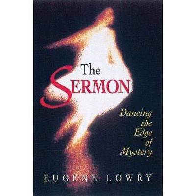 The Sermon - by  Eugene L Lowry (Paperback)