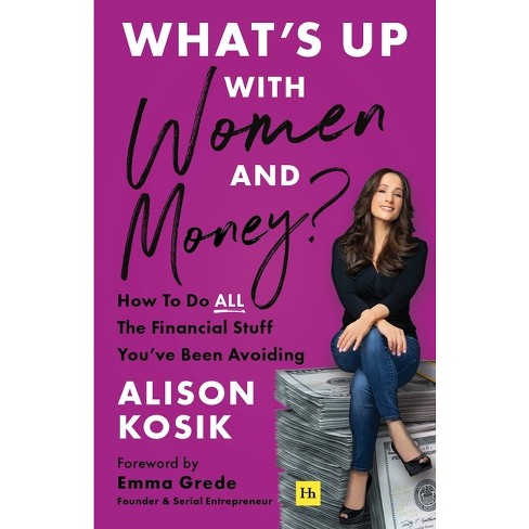 What's Up with Women and Money? - by  Alison Kosik (Paperback) - image 1 of 1