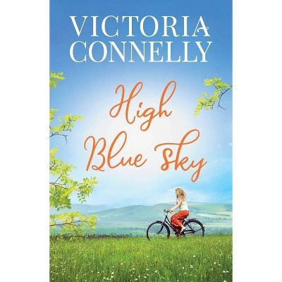 High Blue Sky - by  Victoria Connelly (Paperback)